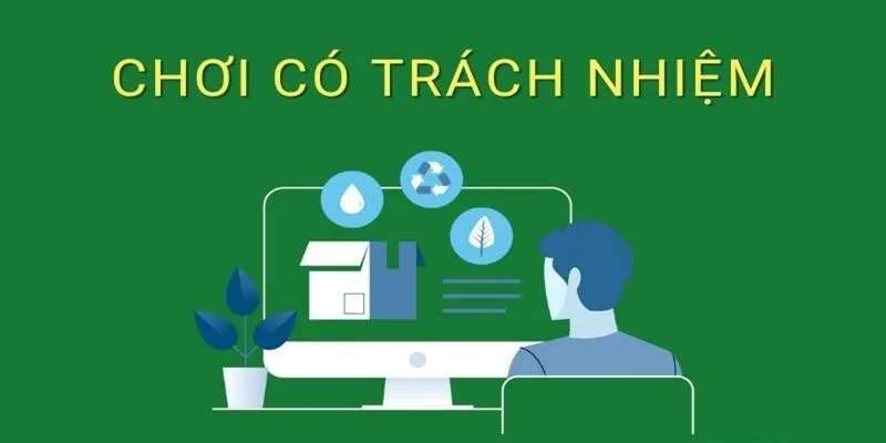 Người chơi có trách nhiệm cần cam kết uy tín